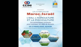 1st Morocco-Israel Symposium on Agriculture and Fish Farming on March 16-17 in Ait Melloul