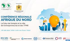 Afrique du Nord: Conférence sur "le futur de l'emploi et le rôle de l’entrepreneuriat et des TPME", les 7 et 8 juin à Rabat