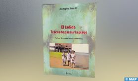 "El Jadida, Traces de pas sur la plage", nouvel ouvrage de Mustapha Jmahri