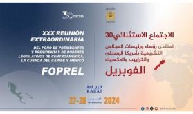 Le Parlement marocain abrite la 30ème session extraordinaire du FOPREL les 27 et 28 novembre