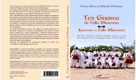 "Les Gnawa de Lalla Mimouna", un témoignage exceptionnel sur un patrimoine qui mérite d'être préservé