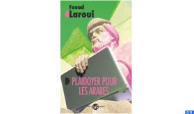 "Plaidoyer pour les Arabes", nouvel ouvrage signé Fouad Laroui