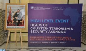 Marrakech abrite une réunion de haut niveau des Chefs des Agences de lutte contre le terrorisme et de sécurité des pays de l'Afrique du nord et du Sahel